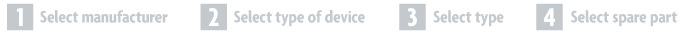 Select manufacturer - Select type of device - Select type - Select spare part